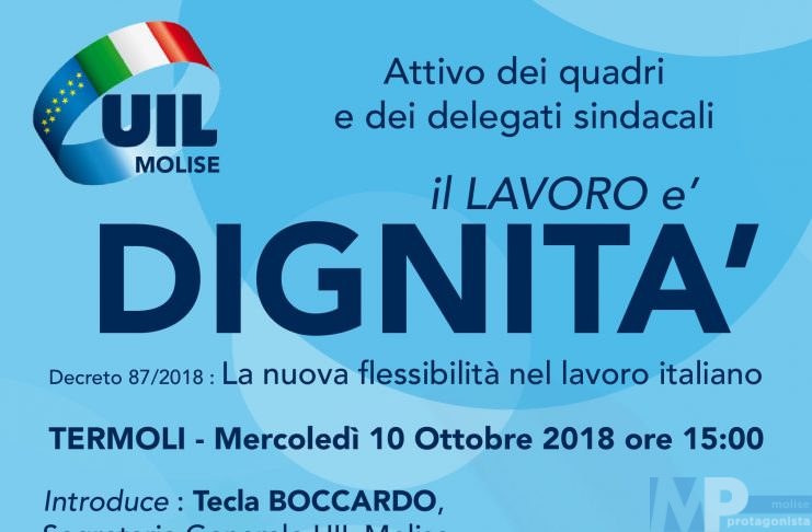 Decreto Dignità, la UIL riunisce delegati e RSU. In Molise la Segretaria confederale Ivana Veronese